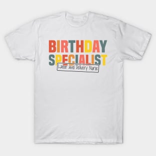 Birthday Specialist Labor and Delivery Nurse, Nursing Graduation T-Shirt